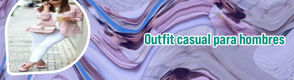 Outfit elegante y casual